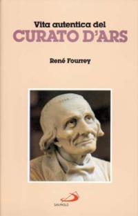 Vida auténtica del cura de Ars