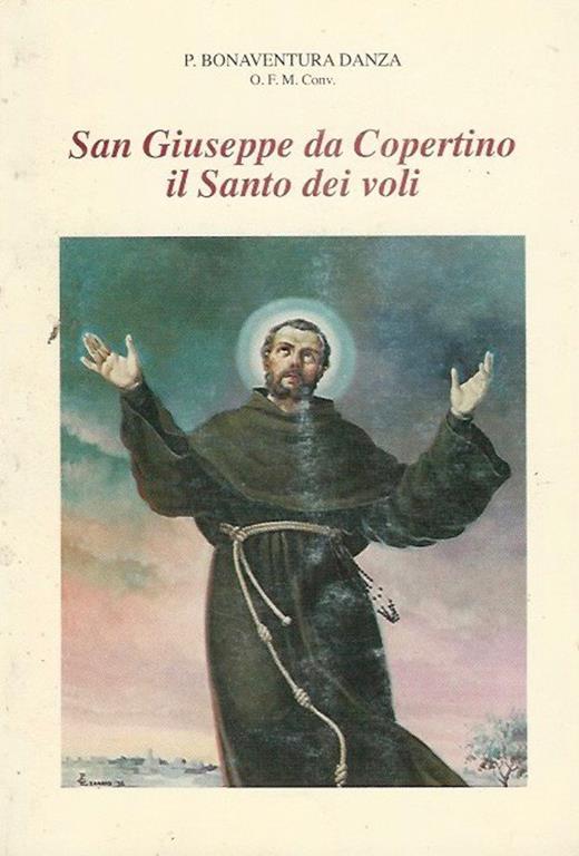 San José de Copertino, el santo de los vuelos