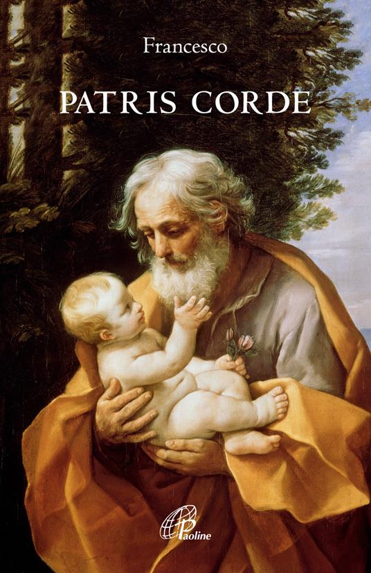 Patris corde. Carta apostólica con motivo del 150.º aniversario de la declaración de san José como Patrono de la Iglesia universal