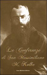 Las conferencias de San Maximiliano María Kolbe